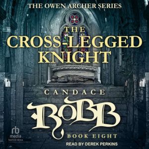 The CrossLegged Knight, Candace Robb