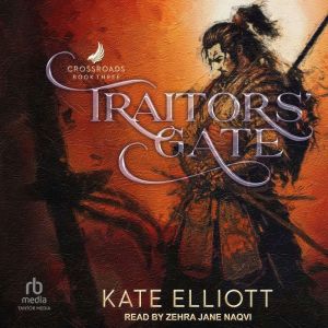Traitors Gate, Kate Elliott