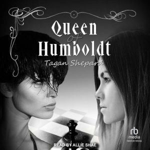 Queen of Humboldt, Tagan Shepard