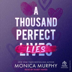 A Thousand Perfect Lies, Monica Murphy