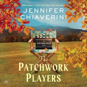 The Patchwork Players, Jennifer Chiaverini