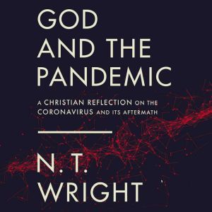 God and the Pandemic, N. T. Wright