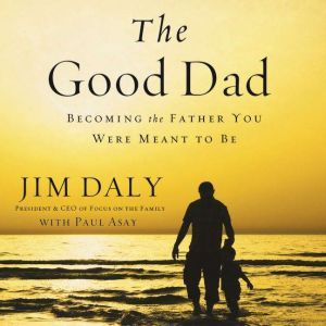 The Good Dad, Jim Daly