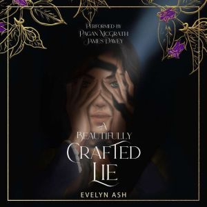 A Beautifully Crafted Lie, Evelyn Ash