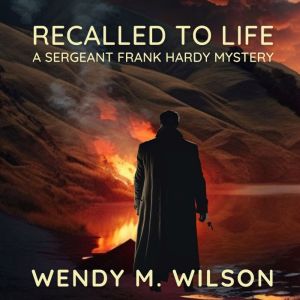 Recalled to Life, Wendy M. Wilson