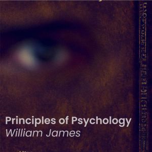 Principles of Psicology  William Jam..., William James