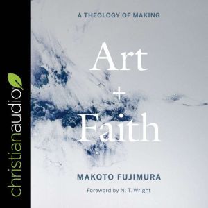 Art and Faith, Makoto Fujimura