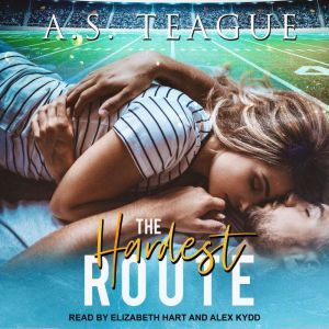 The Hardest Route, A.S. Teague