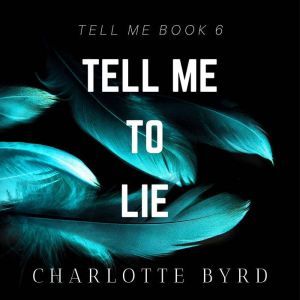 Tell Me to Lie, Charlotte Byrd