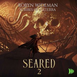 Seared, Book 2, Robyn Wideman