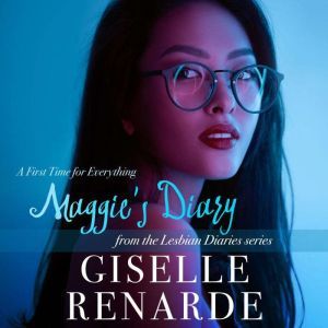 Maggies Diary A First Time for Ever..., Giselle Renarde