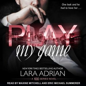 Play My Game, Lara Adrian