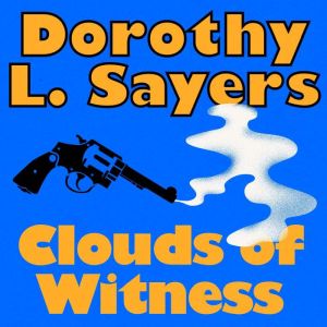 Clouds of Witness, Dorothy L. Sayers