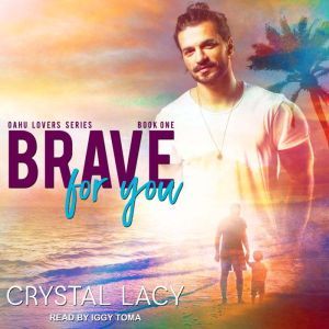 Brave for You, Crystal Lacy