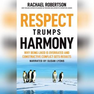 Respect Trumps Harmony, Rachael Robertson