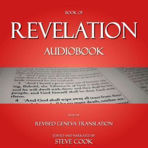 Book of Revelation Audiobook: From The Revised Geneva Translation, Steve Cook