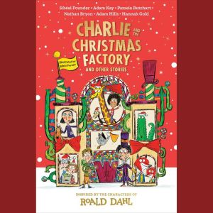 Charlie and the Christmas Factory, Roald Dahl