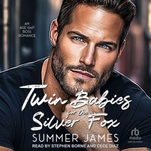 Twin Babies for the Silver Fox, Summer James