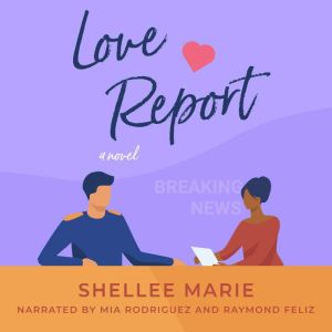Love Report, Shellee Marie