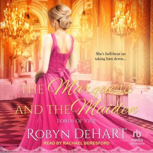 The Marquess and the Maiden, Robyn DeHart