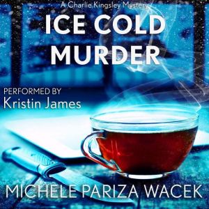 Ice Cold Murder, Michele PW Pariza Wacek