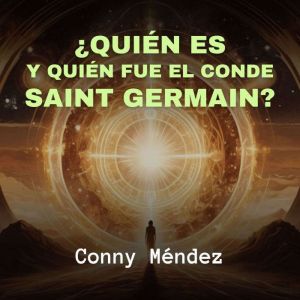 ¿Quin es y Quin fue el Conde Saint Germain?