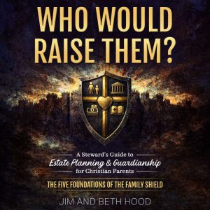 Who Would Raise Them?, Jim Hood