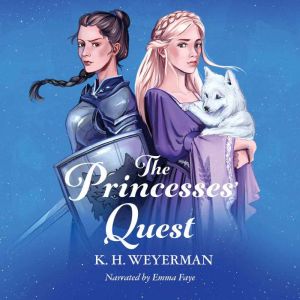 The Princesses Quest, K.H. Weyerman
