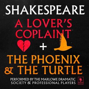 A Lovers Complaint  The Phoenix and..., William Shakespeare