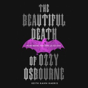 The Beautiful Death of Ozzy Osbourne, Keith KahnHarris