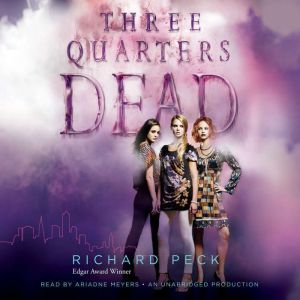 Three Quarters Dead, Richard Peck