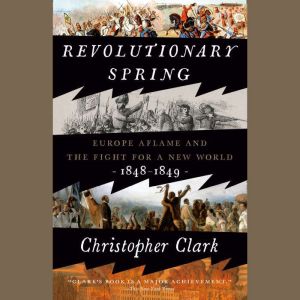 Revolutionary Spring, Christopher Clark