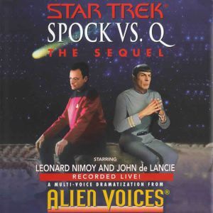 Star Trek Spock Vs Q The Sequel, Alien Voices