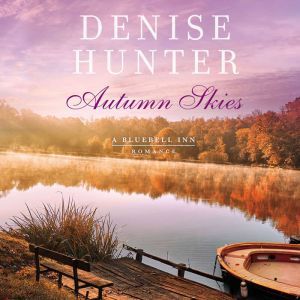 Autumn Skies, Denise Hunter
