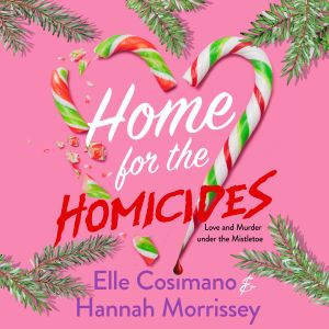 Home for the Homicides, Elle Cosimano