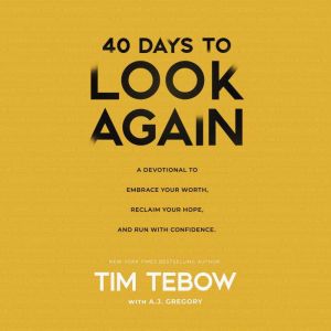 40 Days to Look Again, Tim Tebow