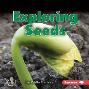 Exploring Seeds, Kristin Sterling
