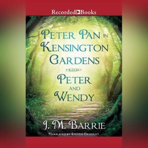 Peter Pan in Kensington GardensPeter..., J.M. Barrie