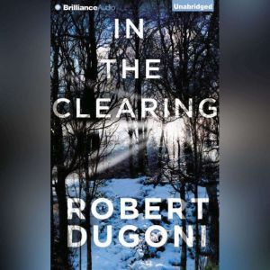 In the Clearing, Robert Dugoni