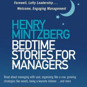 Bedtime Stories for Managers, Henry Mintzberg