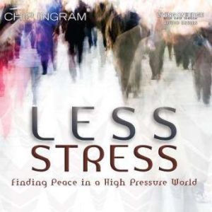 Less Stress, Chip Ingram