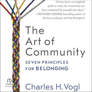 The Art of Community: Seven Principles for Belonging