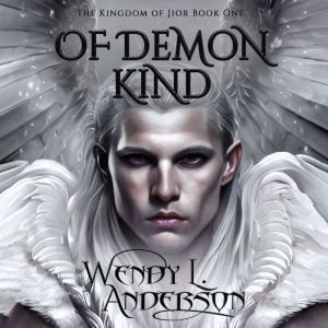 Of Demon Kind, Wendy L Anderson