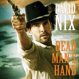Dead Mans Hand, David Nix