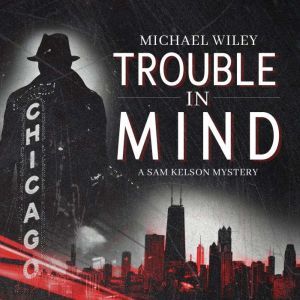Trouble in Mind, Michael Wiley