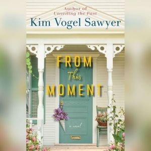 From This Moment, Kim Vogel Sawyer