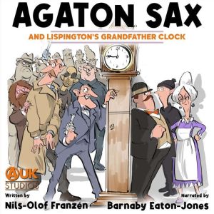 Agaton Sax and Lispingtons Grandfath..., NilsOlof Franzen