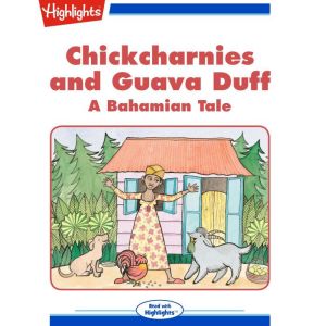 Chickcharnies and Guava Duff, Christina R. Chilcote