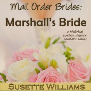 Mail Order Brides Marshalls Bride, Susette Williams
