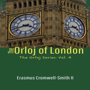 The Orloj of London, Erasmus CromwellSmith